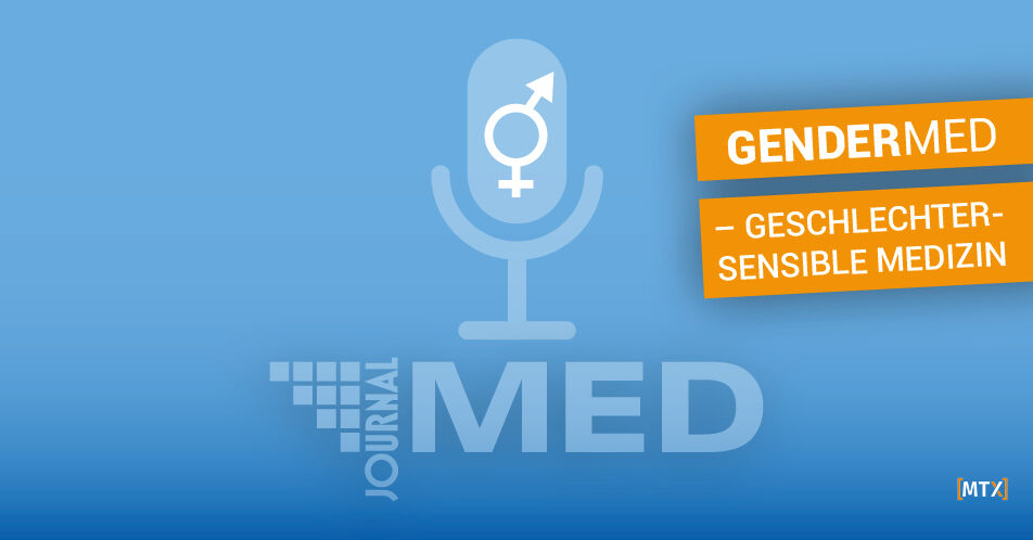 Das ist GenderMed – Geschlechter-sensible Medizin!